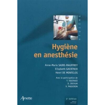 Arnette Hygiene en anesthésie 4eme édition Arnette Hygiene en anesthésie 4eme édition