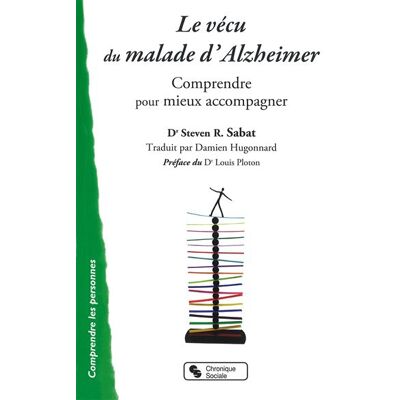 Chronique Sociale Vécu du malade d'Alzheimer (Le) Chronique Sociale Vécu du malade d'Alzheimer (Le)