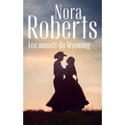 Harlequin LES AMANTS DU WYOMING Harlequin LES AMANTS DU WYOMING