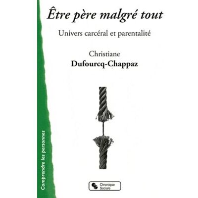 Chronique Sociale Etre pere malgre tout Chronique Sociale Etre pere malgre tout