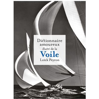 Grund DICT.AMOUREUX ILLUSTRE DE LA VOILE Grund DICT.AMOUREUX ILLUSTRE DE LA VOILE