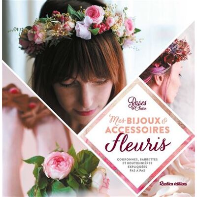 Rustica MES BIJOUX &ACCESSOIRES FLEURIS Rustica MES BIJOUX &ACCESSOIRES FLEURIS