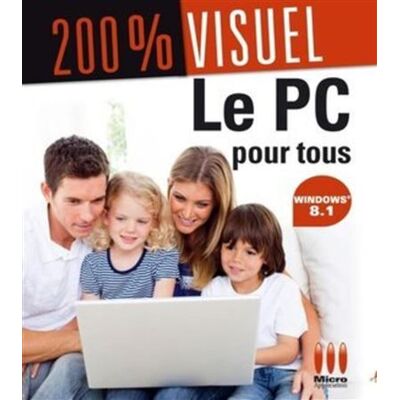 Micro Application 200% visuel le pc pour tous windows 81 Micro Application 200% visuel le pc pour tous windows 81