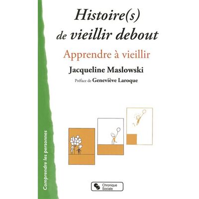 Chronique Sociale Histoire(s) de vieillir debout apprendre à vieillir Chronique Sociale Histoire(s) de vieillir debout apprendre à vieillir