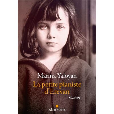 Albin Michel LA PETITE PIANISTE D'EREVAN Albin Michel LA PETITE PIANISTE D'EREVAN