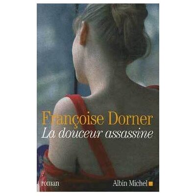 Albin Michel La douceur assassine Albin Michel La douceur assassine
