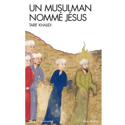 Albin Michel Un musulman nomme jesus Albin Michel Un musulman nomme jesus