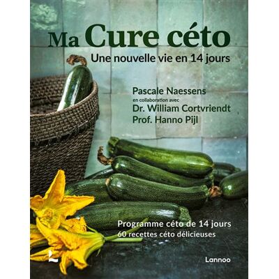 Lannoo MA CURE CETO UNE NOUVELLE VIE EN 14 JOURS Lannoo MA CURE CETO UNE NOUVELLE VIE EN 14 JOURS
