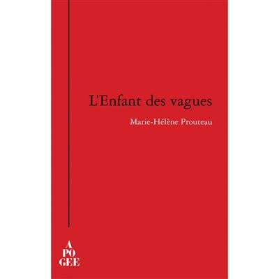 Apogee L'ENFANT DES VAGUES Apogee L'ENFANT DES VAGUES