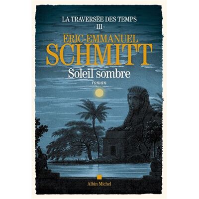 Albin Michel Soleil Sombre (La Traversee Des Temps 3) Albin Michel Soleil Sombre (La Traversee Des Temps 3)