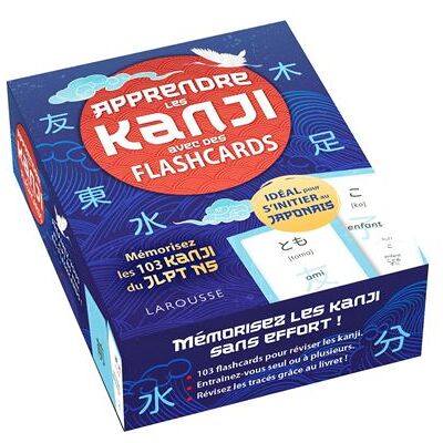 Larousse APPRENDRE LES KANJI AVEC DES FLASHCARDS Larousse APPRENDRE LES KANJI AVEC DES FLASHCARDS