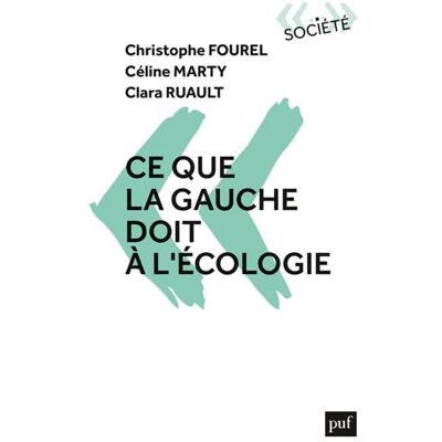 Puf CE QUE LA GAUCHE DOIT A L'ECOLOGIE Puf CE QUE LA GAUCHE DOIT A L'ECOLOGIE