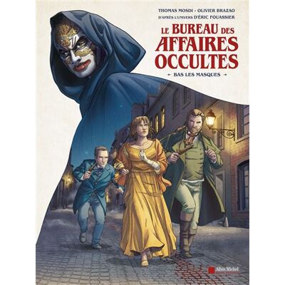 Albin Michel LE BUREAU DES AFFAIRES OCCULTES BAS LES MASQUES Albin Michel LE BUREAU DES AFFAIRES OCCULTES BAS LES MASQUES