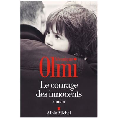 Albin Michel Le courage des innocents Albin Michel Le courage des innocents