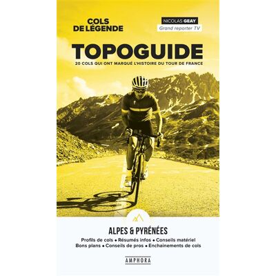 Amphora Cols de legende - topoguide des alpes et des pyrenees Amphora Cols de legende - topoguide des alpes et des pyrenees