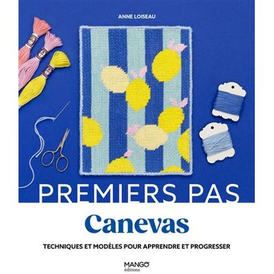 Mango CANEVAS TECHNIQUES ET MODELES POUR APPRENDRE ET PROGRESSER Mango CANEVAS TECHNIQUES ET MODELES POUR APPRENDRE ET PROGRESSER