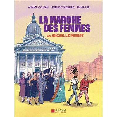 Albin Michel LA MARCHE DES FEMMES AVEC MICHELLE PERROT Albin Michel LA MARCHE DES FEMMES AVEC MICHELLE PERROT