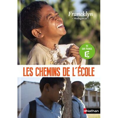 Nathan Les Chemins de l'école: Francklyn - Madagascar Nathan Les Chemins de l'école: Francklyn - Madagascar