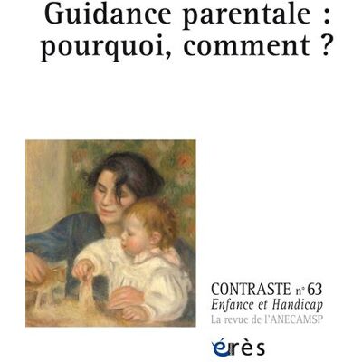Eres CONTRASTE-ENFANCE,63:GUIDANCE ET INTERVENTION PARENTALE Eres CONTRASTE-ENFANCE,63:GUIDANCE ET INTERVENTION PARENTALE