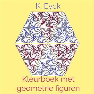 Mijnbestseller Kleurboek met geometrie figuren Mijnbestseller Kleurboek met geometrie figuren