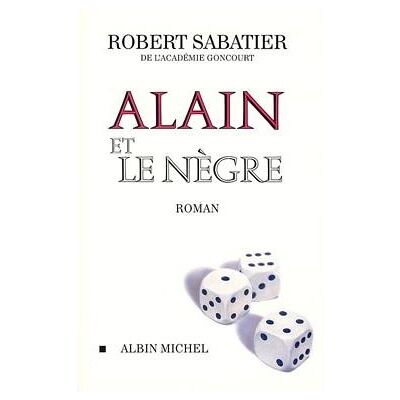Albin Michel Alain et le nègre Albin Michel Alain et le nègre