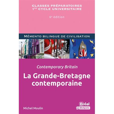 Bréal La Grande-Bretagne contemporaine Bréal La Grande-Bretagne contemporaine