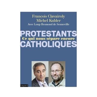 BAYARD Catholiques, protestants BAYARD Catholiques, protestants