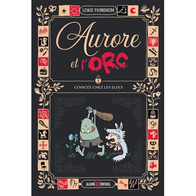 Albin Michel AURORE ET L'ORC,02:COINCES CHEZ LES ELFES Albin Michel AURORE ET L'ORC,02:COINCES CHEZ LES ELFES
