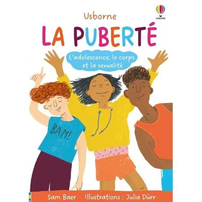 Usborne LA PUBERTE ADOLESCENCE CHANGEMENTS ET SEXUALITE Usborne LA PUBERTE ADOLESCENCE CHANGEMENTS ET SEXUALITE