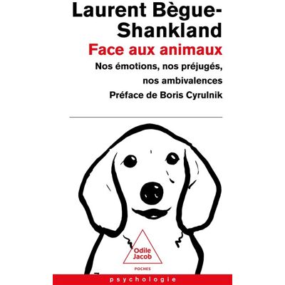 Odile Jacob FACE AUX ANIMAUX NOS EMOTIONS NOS PREJUGES NOS CONTRADICTION Odile Jacob FACE AUX ANIMAUX NOS EMOTIONS NOS PREJUGES NOS CONTRADICTION
