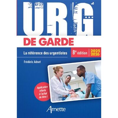 Arnette URG DE GARDE LA REFERENCE DES URGENTISTES 2025-2026 Arnette URG DE GARDE LA REFERENCE DES URGENTISTES 2025-2026