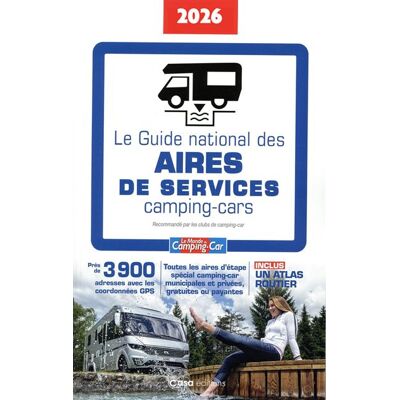 Casa GUIDE NATIONAL DES AIRES DE SERVICE CAMPING-CAR 2026 Casa GUIDE NATIONAL DES AIRES DE SERVICE CAMPING-CAR 2026