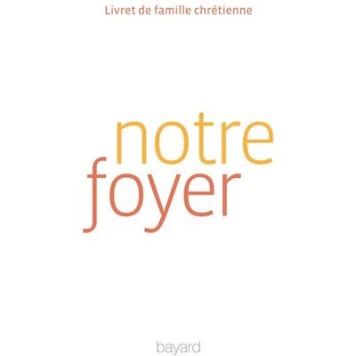 BAYARD Notre foyer BAYARD Notre foyer
