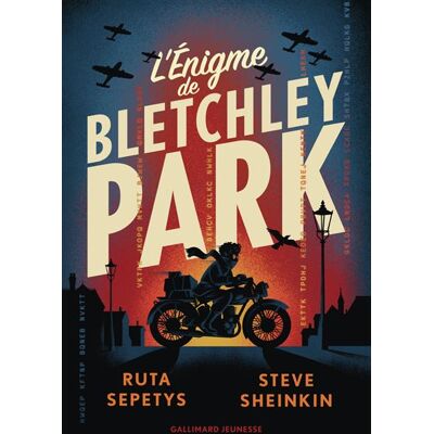 Gallimard jeunesse L'ENIGME DE BLETCHLEY PARK Gallimard jeunesse L'ENIGME DE BLETCHLEY PARK