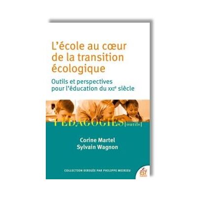 Esf L'ECOLE AU COEUR DE LA TRANSITION ECOLOGIQUE OUTILS ET PERPE Esf L'ECOLE AU COEUR DE LA TRANSITION ECOLOGIQUE OUTILS ET PERPE