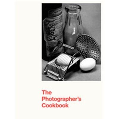 Aperture PHOTOGRAPHER'S COOKBOOK Aperture PHOTOGRAPHER'S COOKBOOK