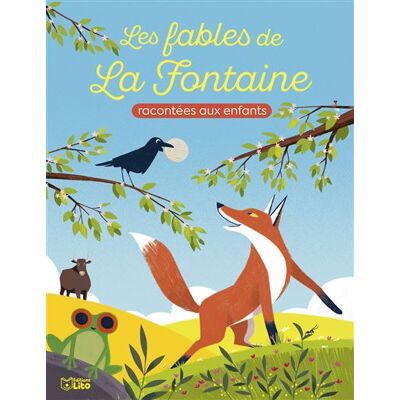 Lito La fontaine raconte aux enfants Lito La fontaine raconte aux enfants