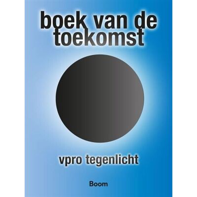 Boom uitgevers Amsterdam Boek van de toekomst Boom uitgevers Amsterdam Boek van de toekomst