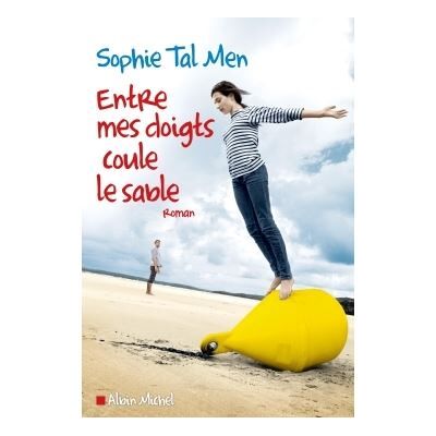 Albin Michel Entre mes doigts coule le sable Albin Michel Entre mes doigts coule le sable