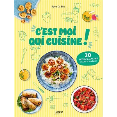 Mango C'EST MOI QUI CUISINE 20 MENUS MALINS A FAIRE SOI-MEME Mango C'EST MOI QUI CUISINE 20 MENUS MALINS A FAIRE SOI-MEME