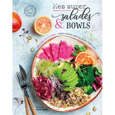 Marie Claire MES SUPER SALADES ET BOWLS Marie Claire MES SUPER SALADES ET BOWLS