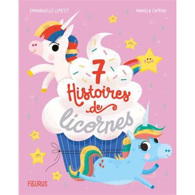 Fleurus 7 histoires de licornes Fleurus 7 histoires de licornes