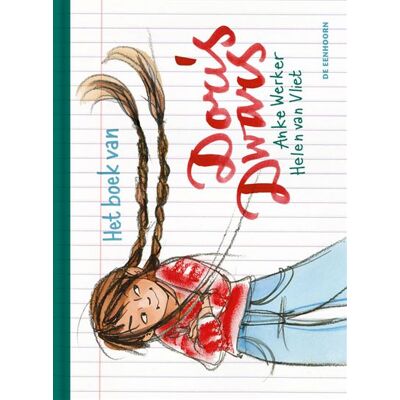 De Eenhoorn BV Het boek van Doris Dwars De Eenhoorn BV Het boek van Doris Dwars