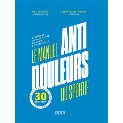 Amphora Le manuel anti-douleur du sportif l'expertise du haut niveau Amphora Le manuel anti-douleur du sportif l'expertise du haut niveau