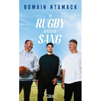 Michel Lafon Le rugby dans le sang Michel Lafon Le rugby dans le sang