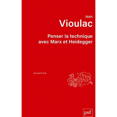 Puf L'EPOQUE DE LA TECHNIQUE MARX HEIDEGGER ET L'ACCOMPLISSEMENT Puf L'EPOQUE DE LA TECHNIQUE MARX HEIDEGGER ET L'ACCOMPLISSEMENT