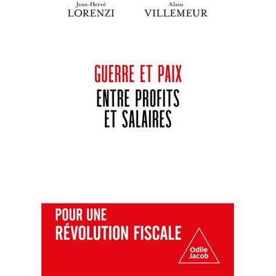 Odile Jacob GUERRE ET PAIX ENTRE PROFITS ET SALAIRES Odile Jacob GUERRE ET PAIX ENTRE PROFITS ET SALAIRES