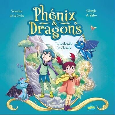 Splash PHENIX ET DRAGONS,1:FADARIBOUILLE CROC-BOUILLE Splash PHENIX ET DRAGONS,1:FADARIBOUILLE CROC-BOUILLE