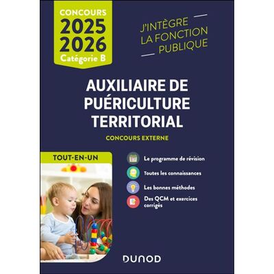 Dunod CONCOURS AUXILIAIRE DE PUERICULTURE TERRITORIAL 2024-2025 Dunod CONCOURS AUXILIAIRE DE PUERICULTURE TERRITORIAL 2024-2025