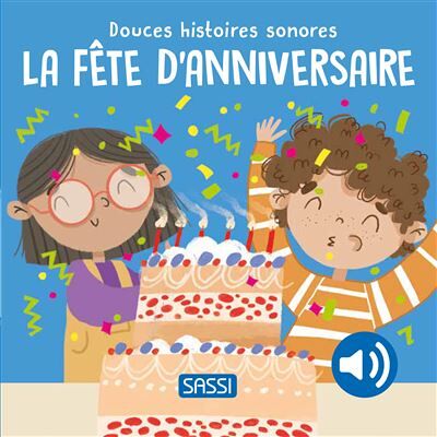Sassi LA FETE D'ANNIVERSAIRE Sassi LA FETE D'ANNIVERSAIRE